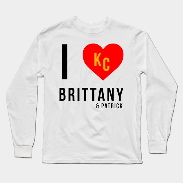 I love Brittany (and Patrick) Kansas City Chiefs Superbowl Champions Long Sleeve T-Shirt by Baydream